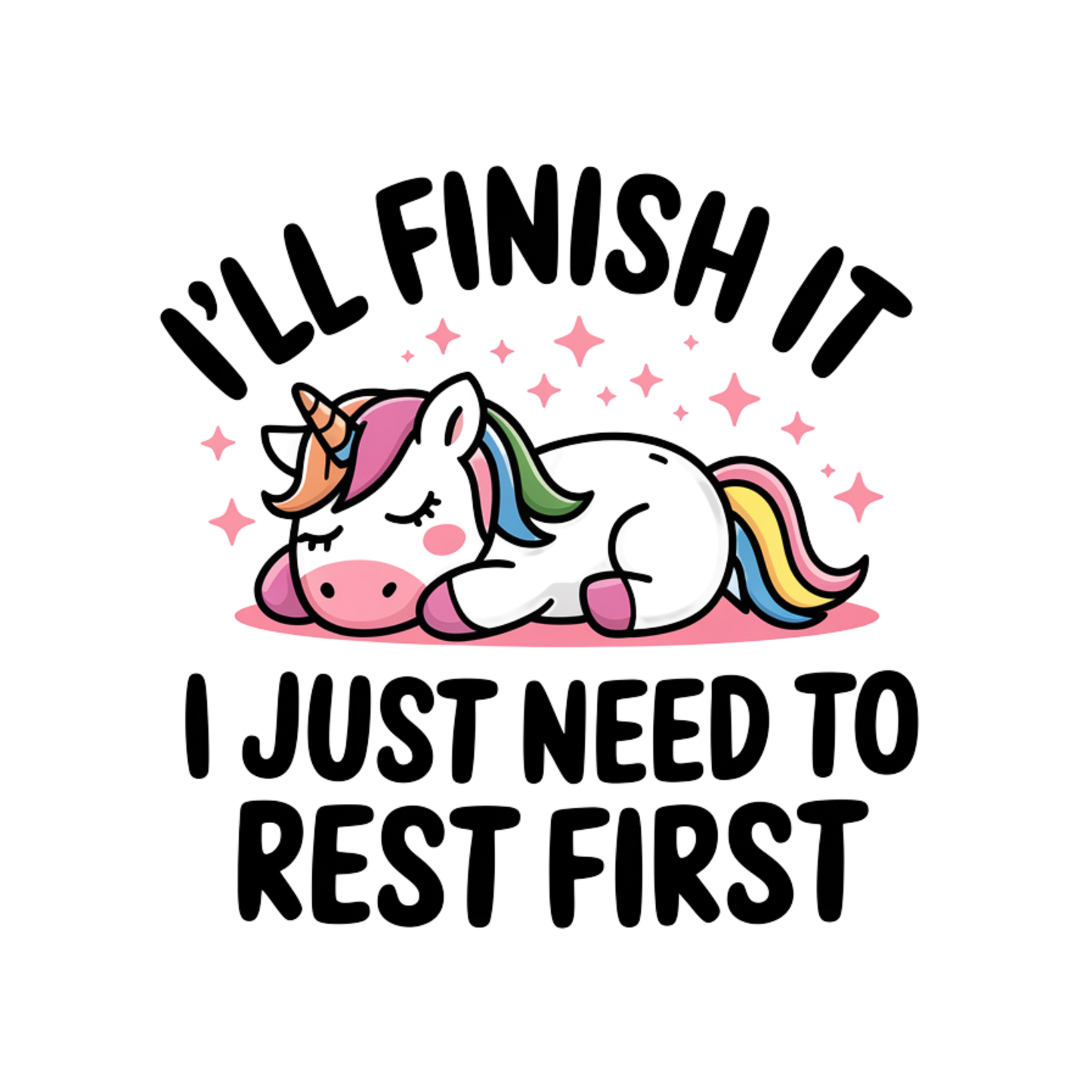 I'll Finish It I Just Need To Rest First Adult Long Sleeve T-shirt