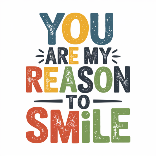 You Are My Reason To Smile Mug