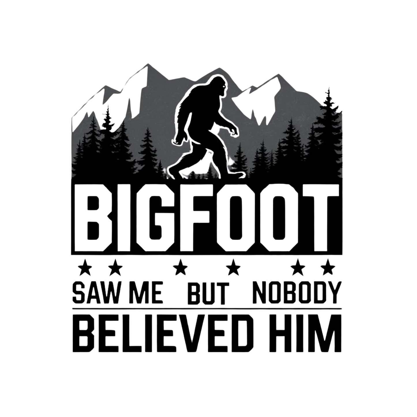 BIGFOOT Saw Me But Nobody Believed Him Mug