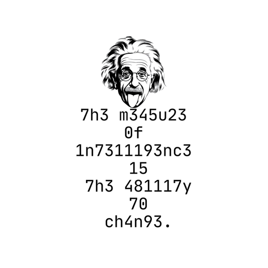 The Measure Of Intelligence Is The Ability To Change Bag