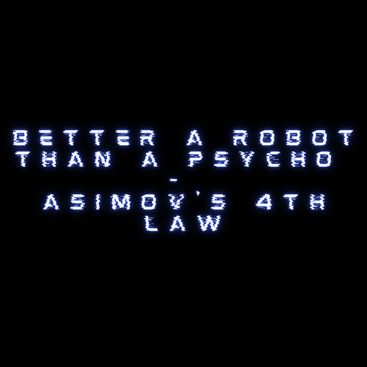 Better A Robot Than A Psycho Adult T-shirt