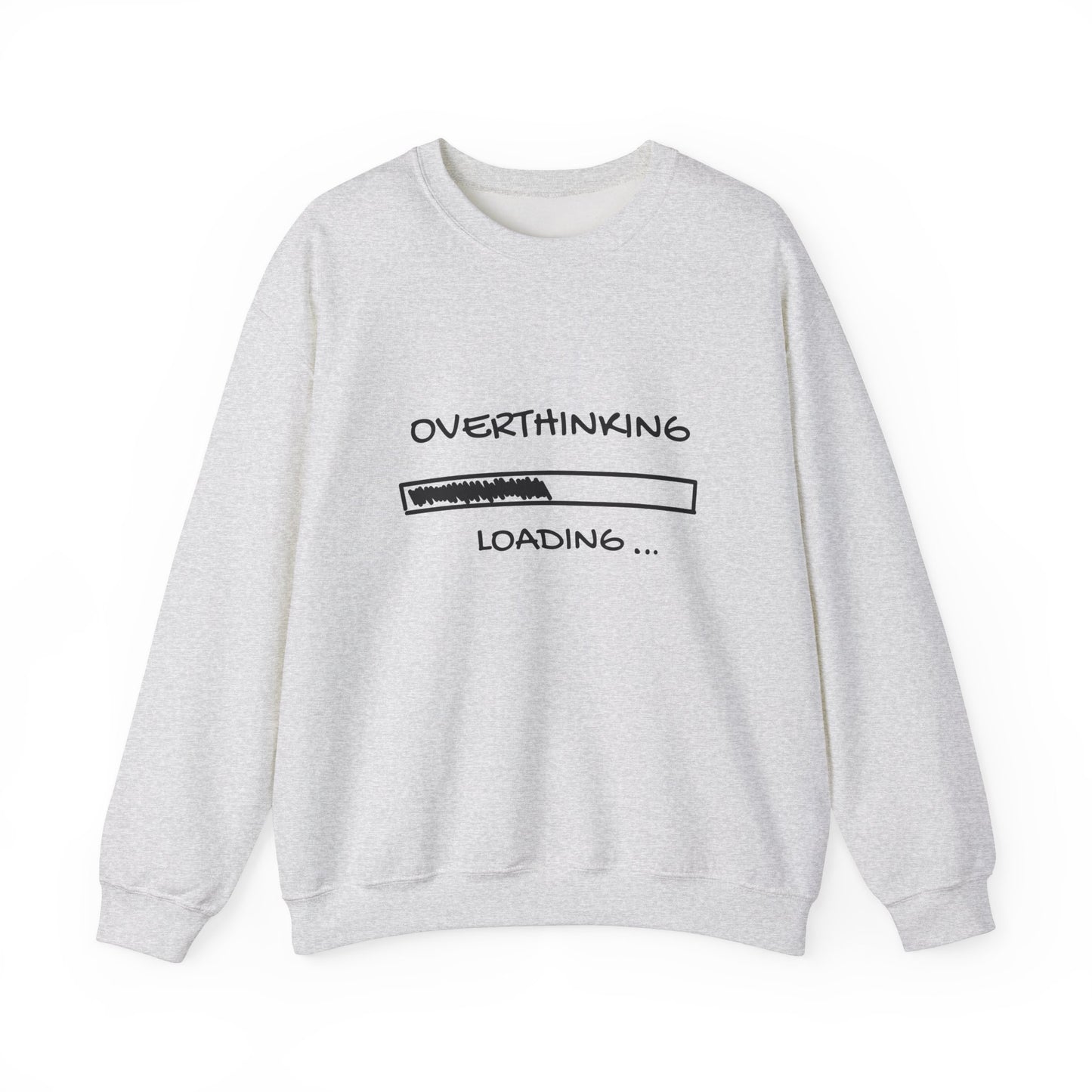 Overthinking Loading Adult Sweatshirt