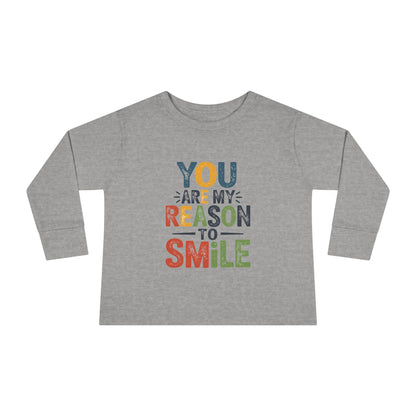 You Are My Reason To Smile  Toddler Long Sleeve T-shirt