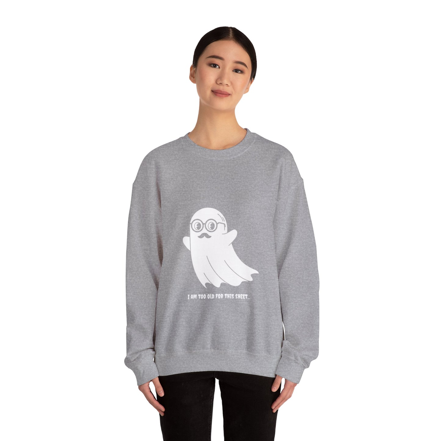 I Am Too Old For That Sheet Halloween Sweatshirt