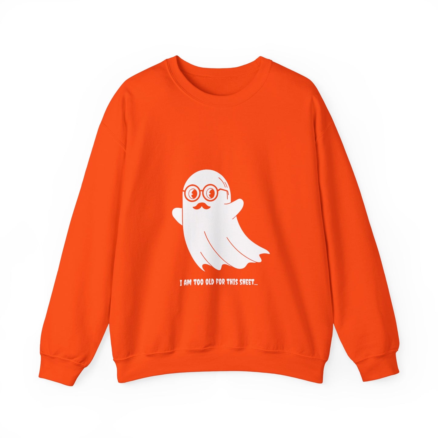 I Am Too Old For That Sheet Halloween Sweatshirt