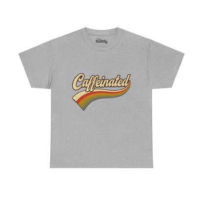 Caffeinated Adult T-shirt