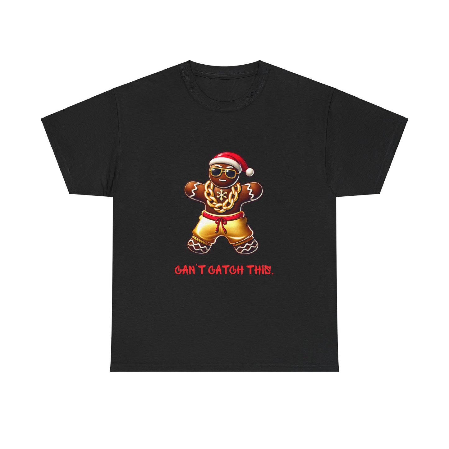 Can't Catch This Gingerbread Man T-Shirt