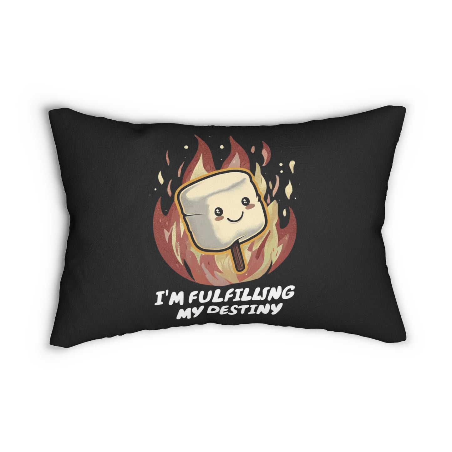 I'm Fulfilling My Destiny Pillow