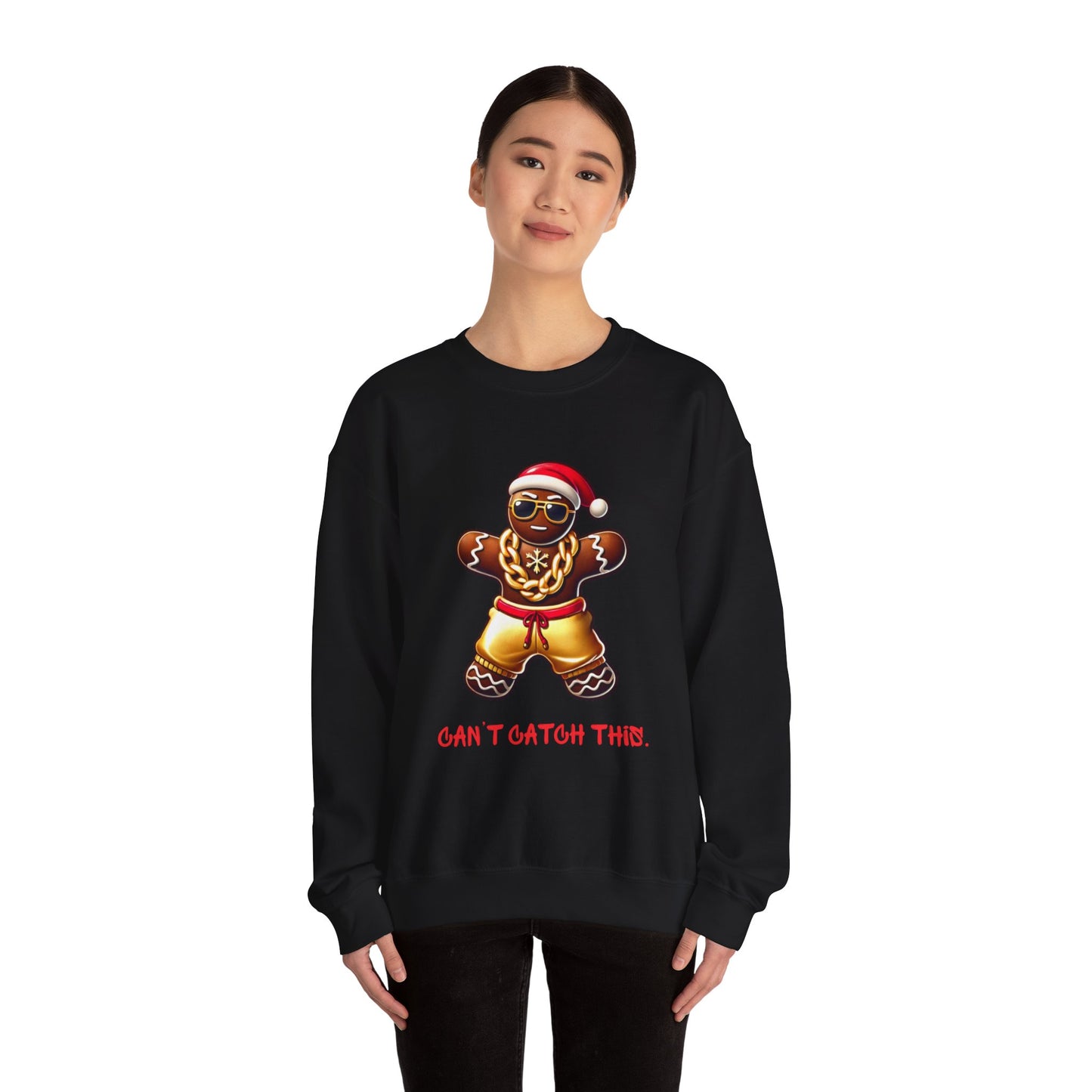 Can't Catch This Gingerbread Man Sweatshirt