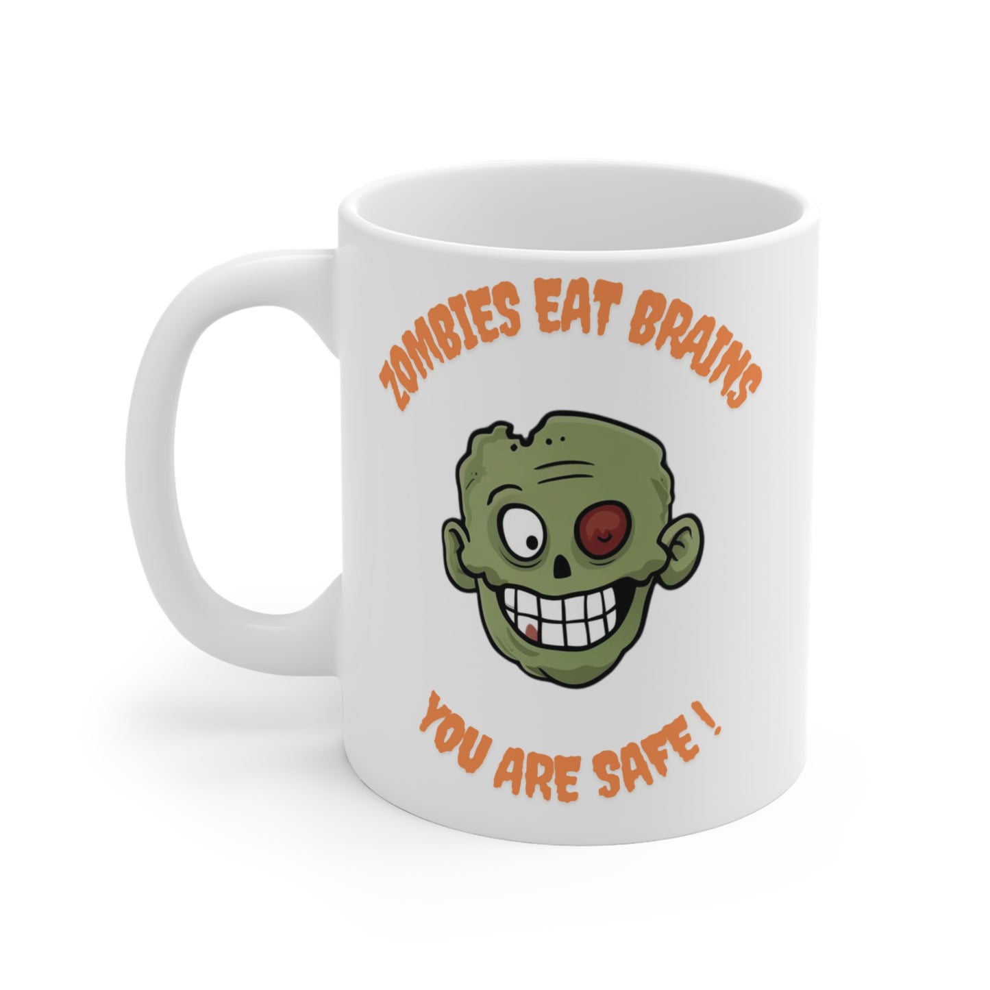 Zombies Eat Mugs You Are Safe Mug 3