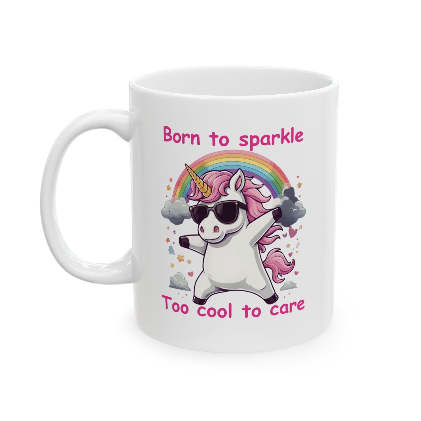 Born to sparkle, too cool to care. Mug