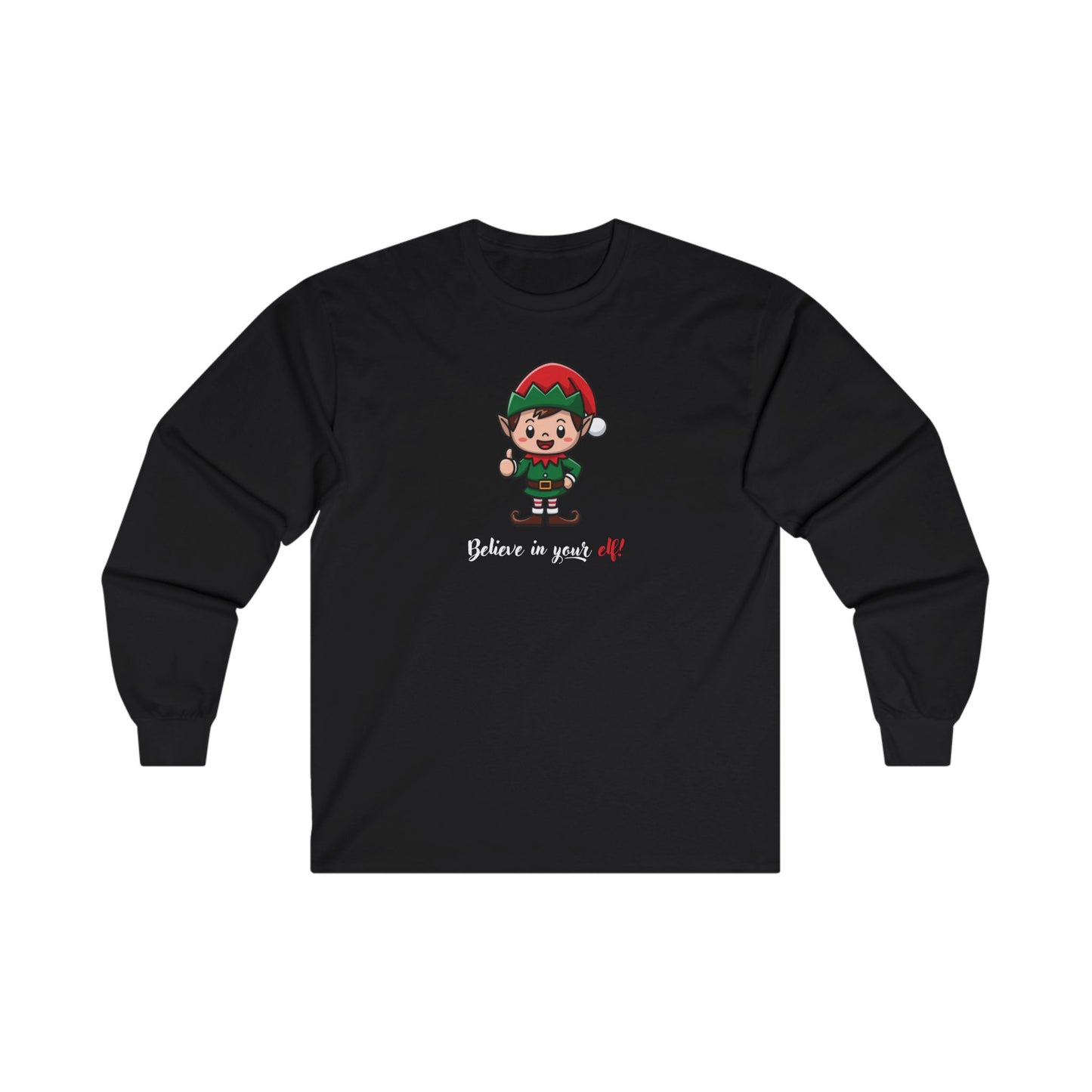 Believe In Your Elf! Adult Long Sleeve T-shirt