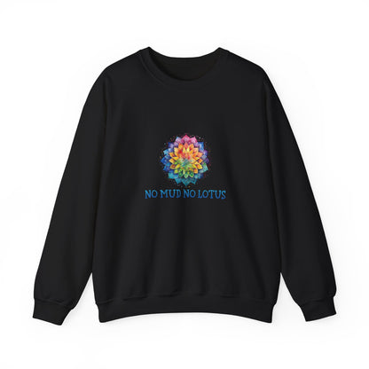 No Mud No Lotus Adult Sweatshirt