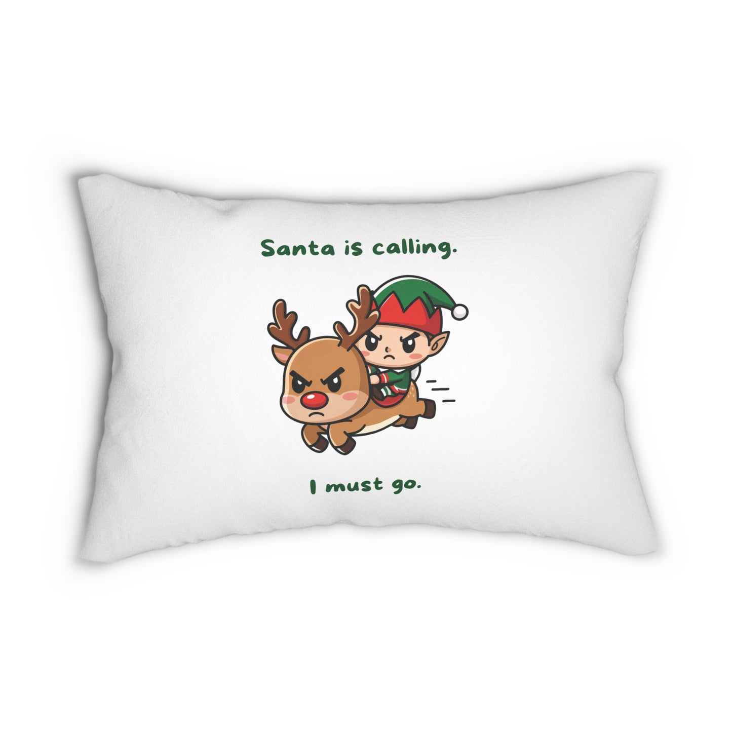 Santa Is Calling I Must Go Lumbar Pillow