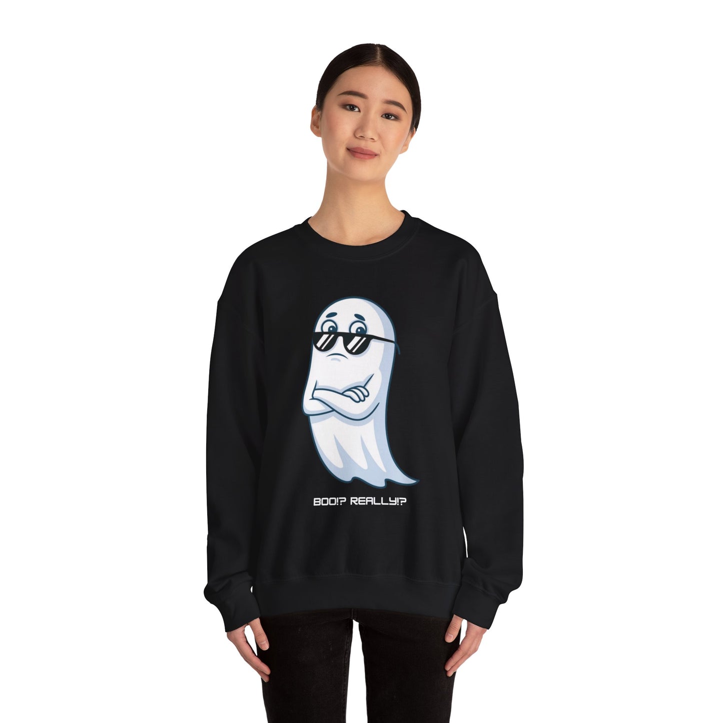 Boo!? Really?! Sweatshirt