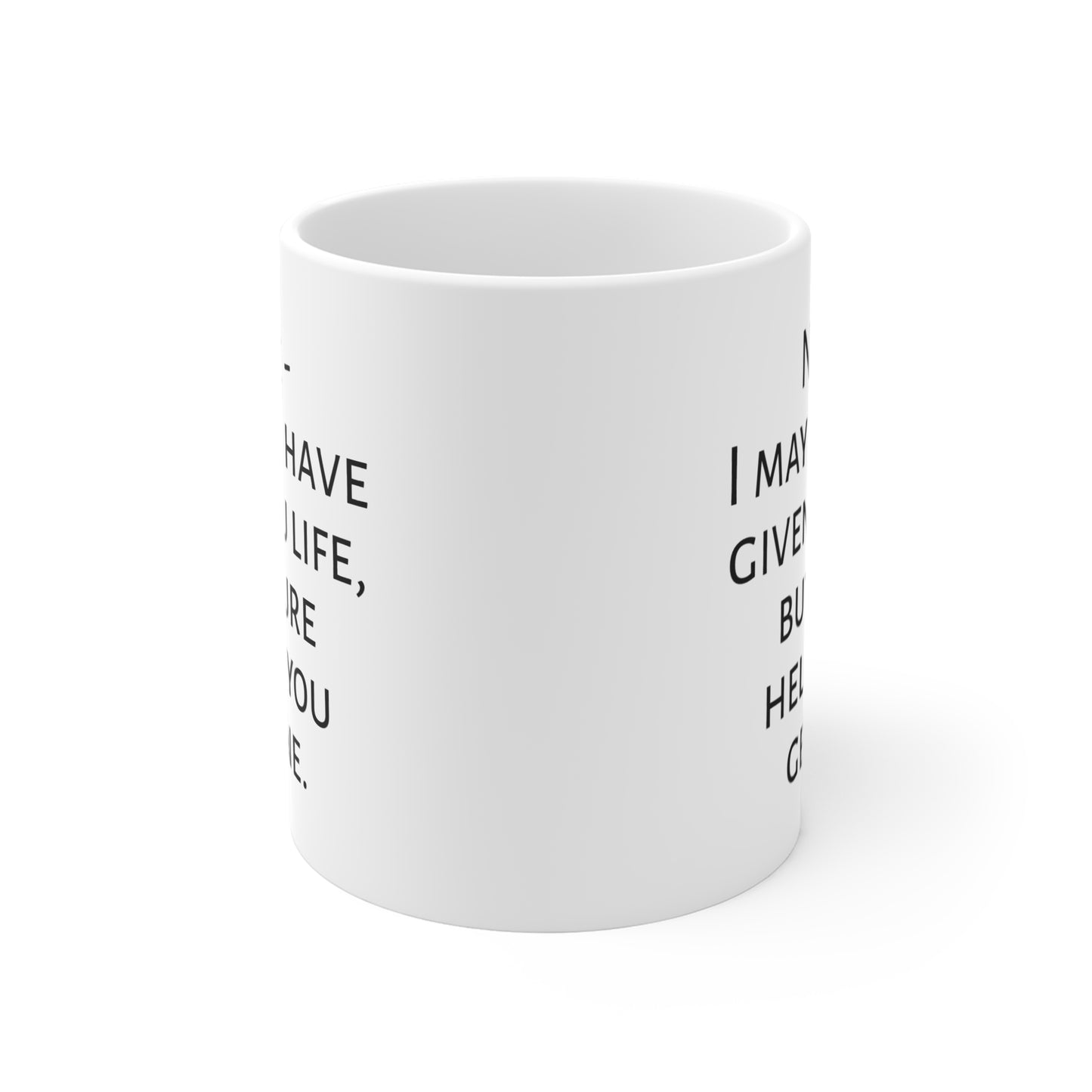 I Helped You Get A Life Mug For Niece