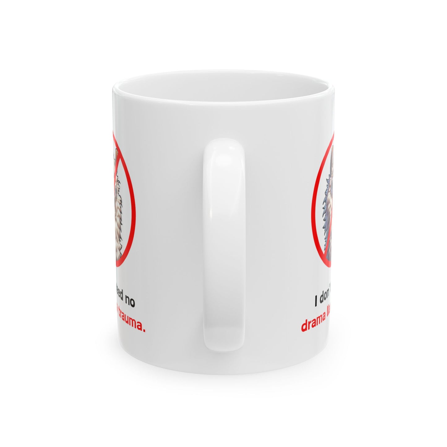 I Don't Need No Drama Llama Trauma Mug