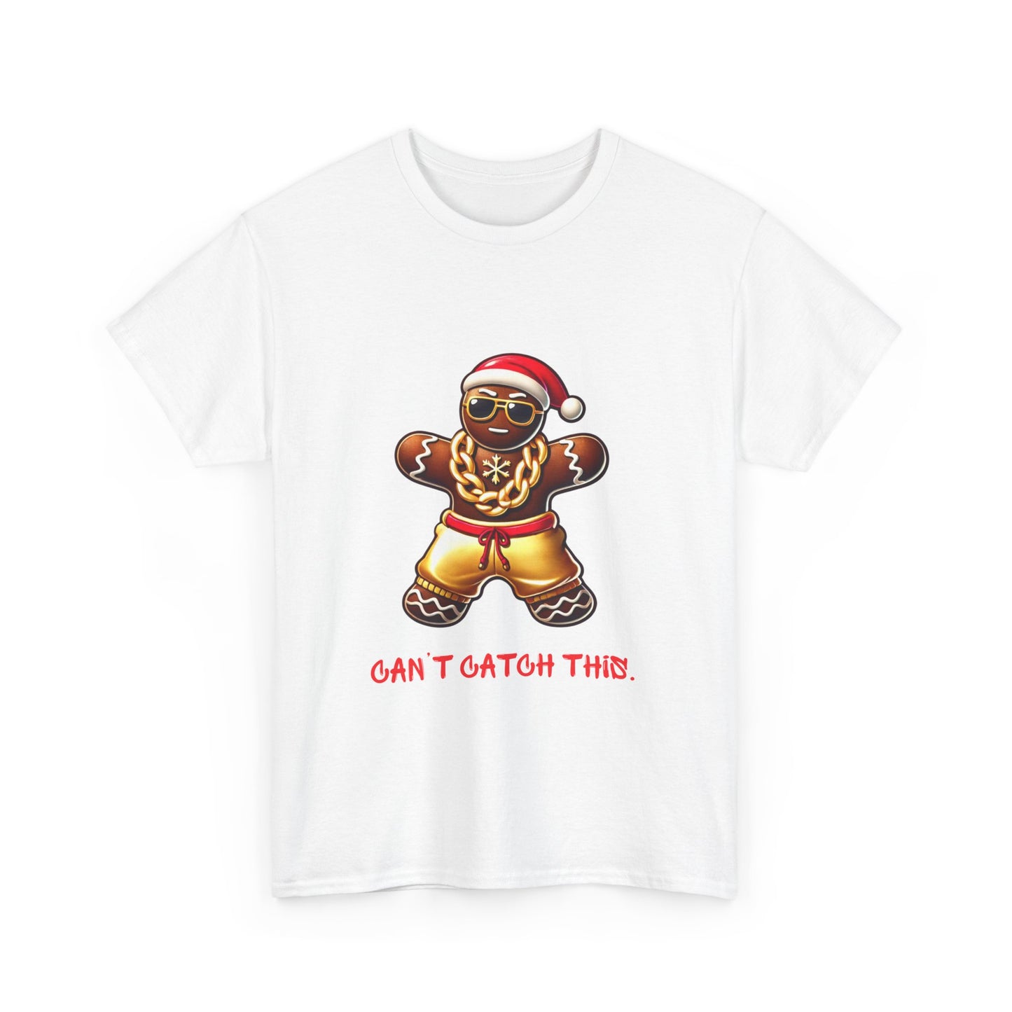 Can't Catch This Gingerbread Man T-Shirt