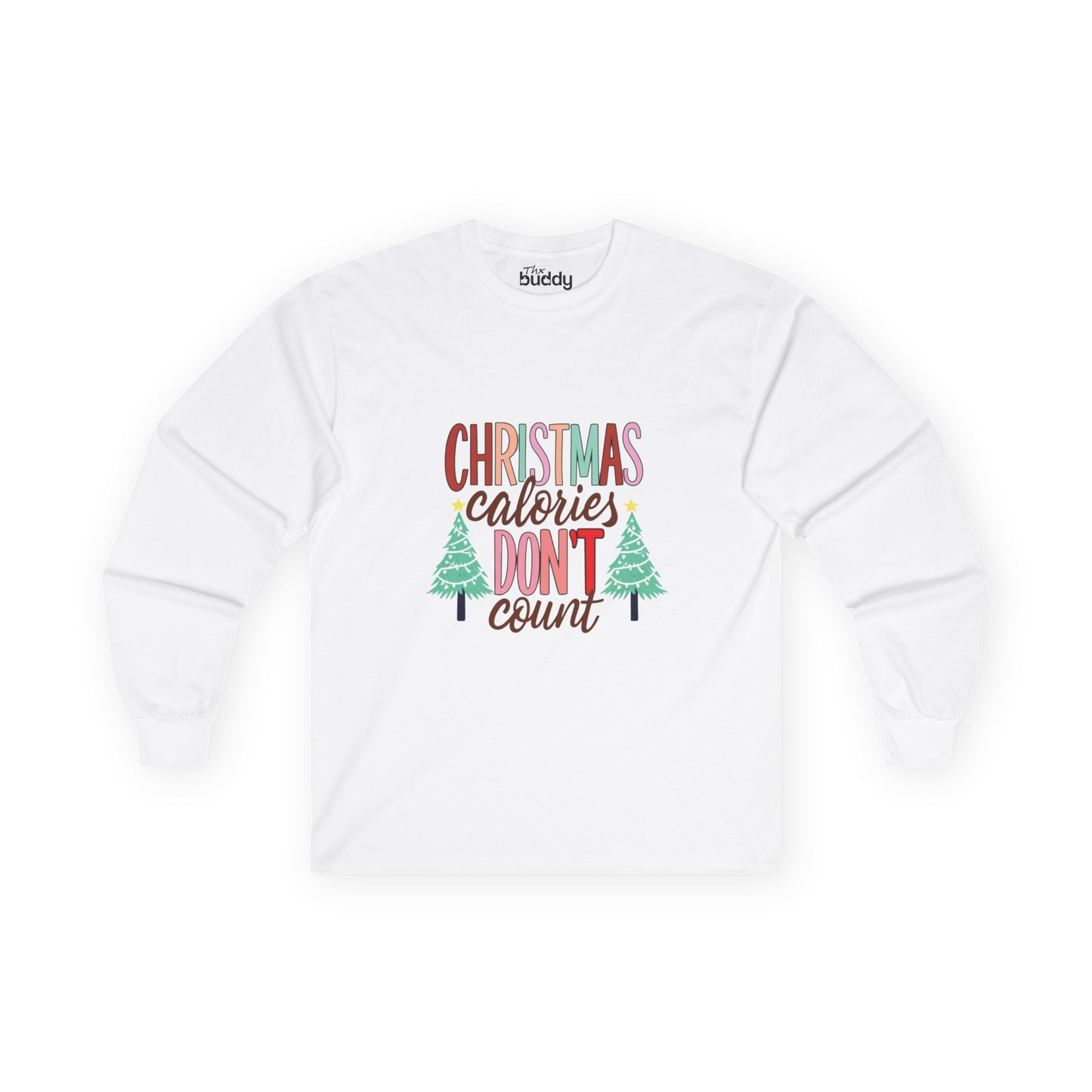 Christmas Calories don't count Adult Long Sleeve T-shirt