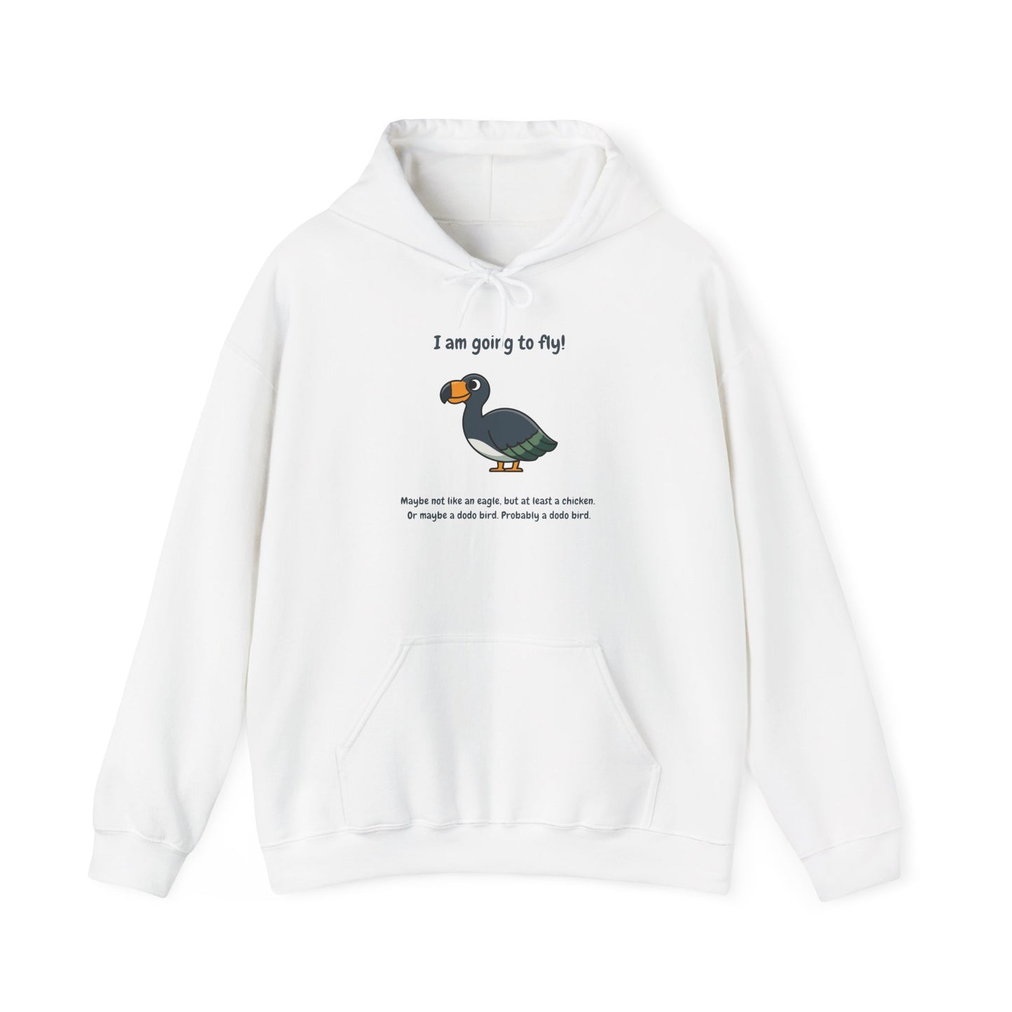 I'm Going To Fly (Like A Dodo Bird) Adult Hoodie