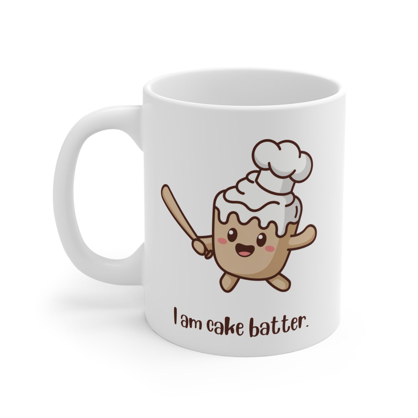 I Am Cake Batter  Mug