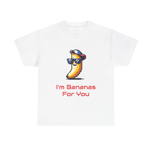 Bananatastic I'm Banana's For You T-shirt