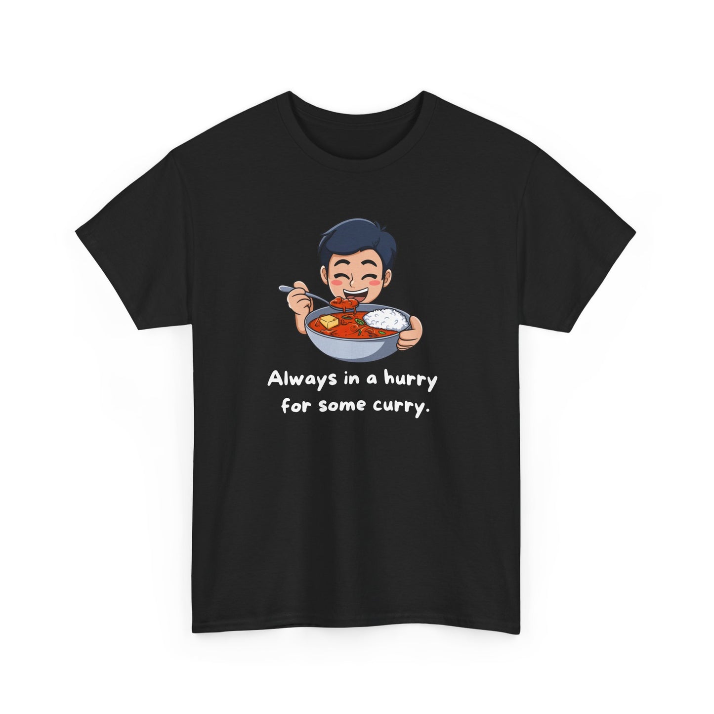 Always In A Hurry For Some Curry Adult T-shirt