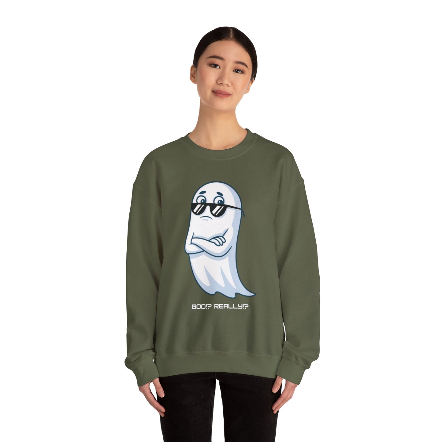 Boo!? Really?! Sweatshirt