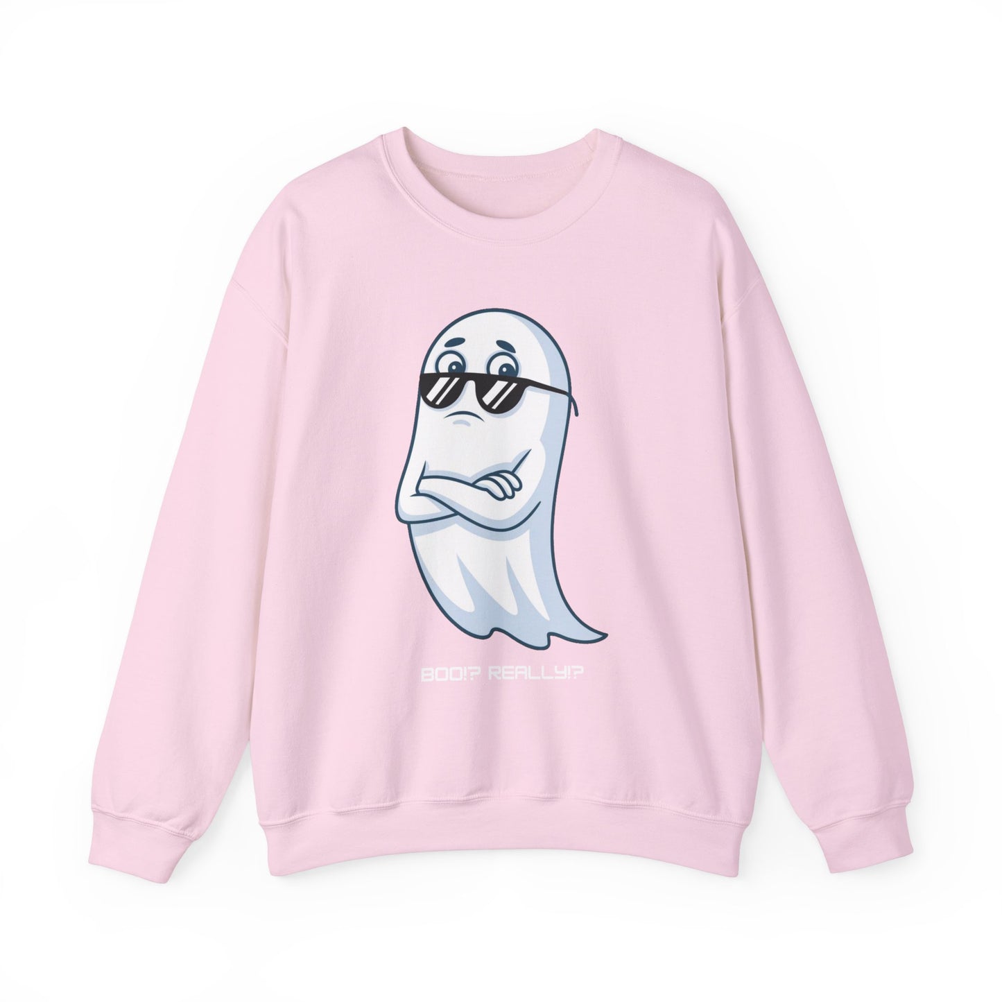 Boo!? Really?! Sweatshirt