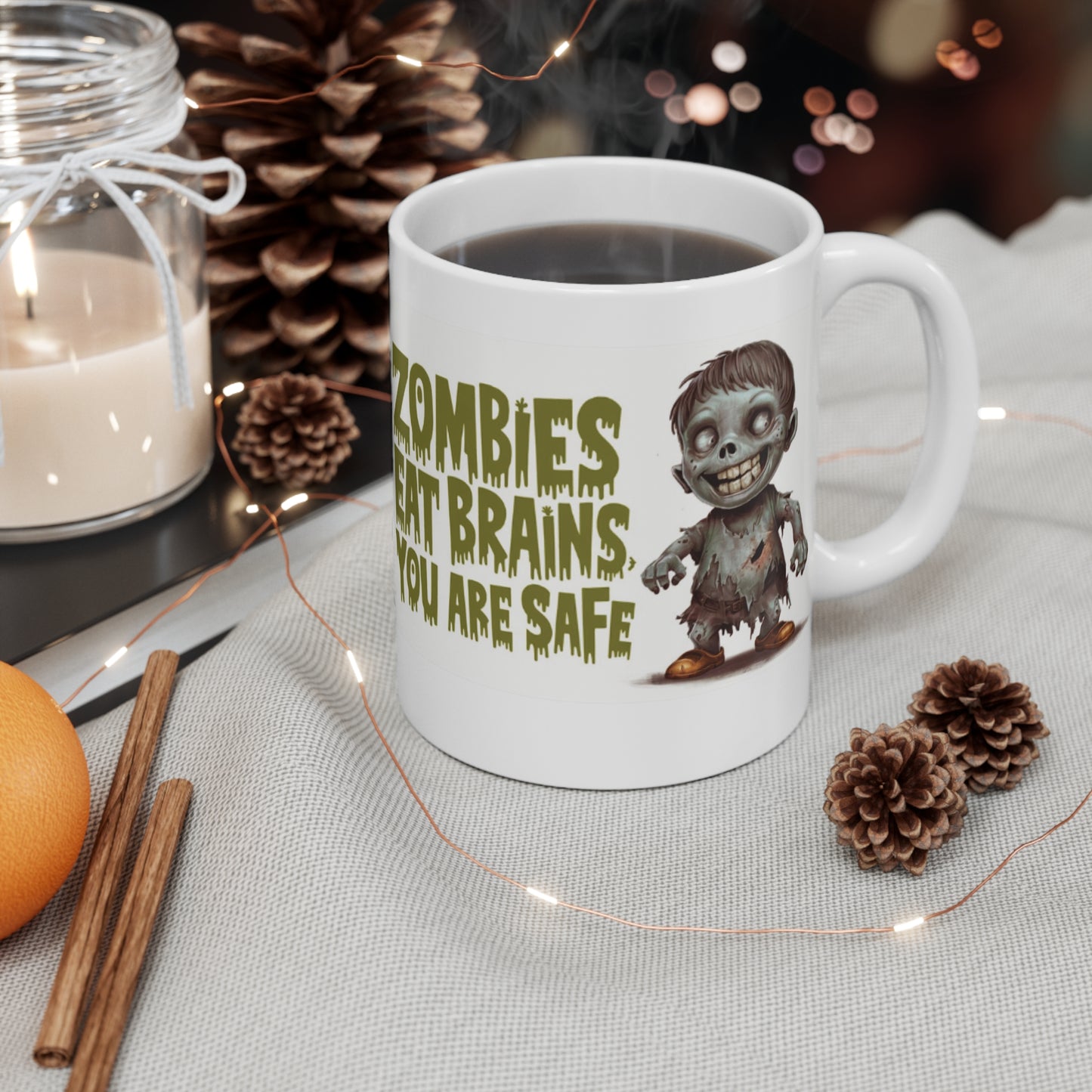 Zombies Eat Brains You Are Safe Mug