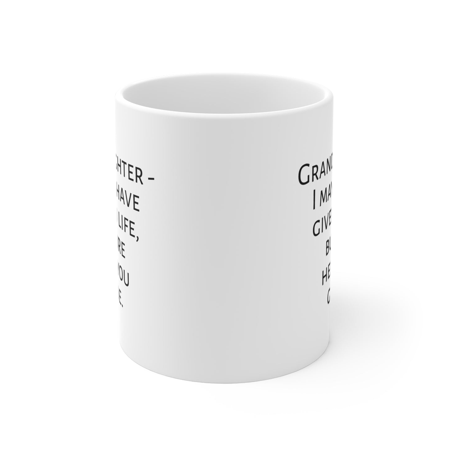 I Helped You Get A Life Mug For Granddaughter