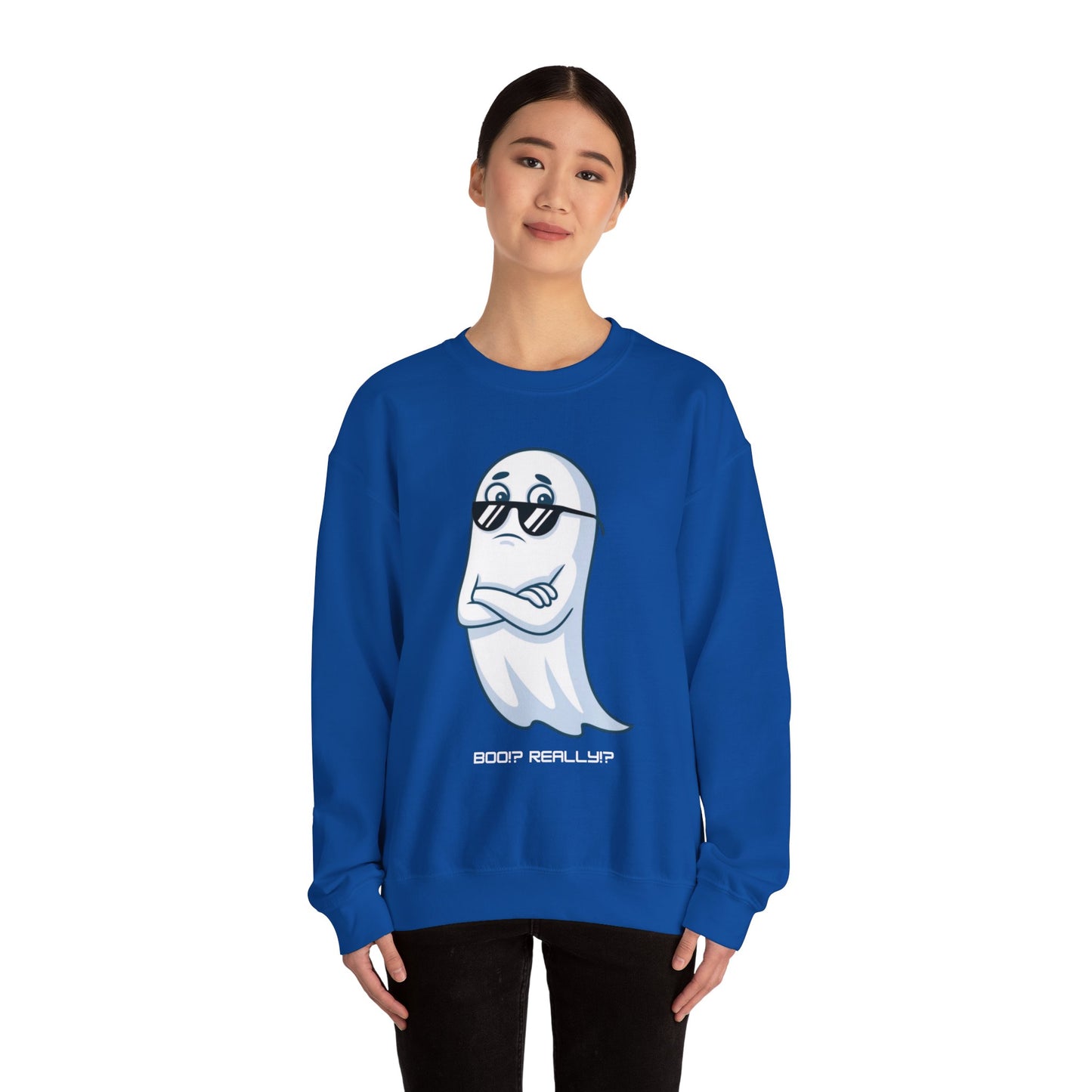 Boo!? Really?! Sweatshirt