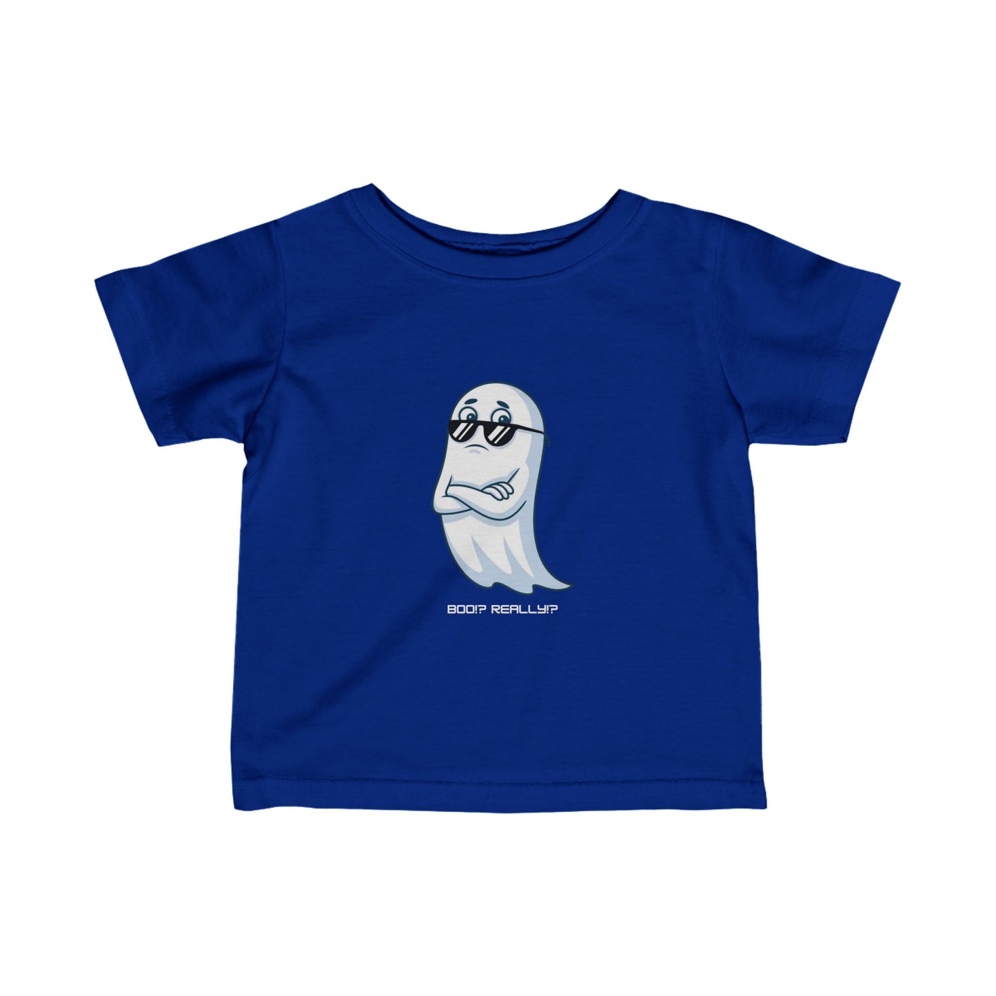 Boo!? Really?! Infant T-shirt