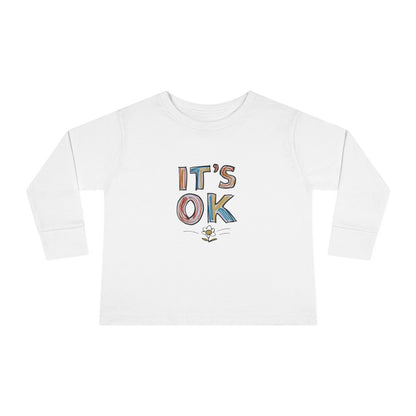 It's OK Toddler Long Sleeve T-shirt