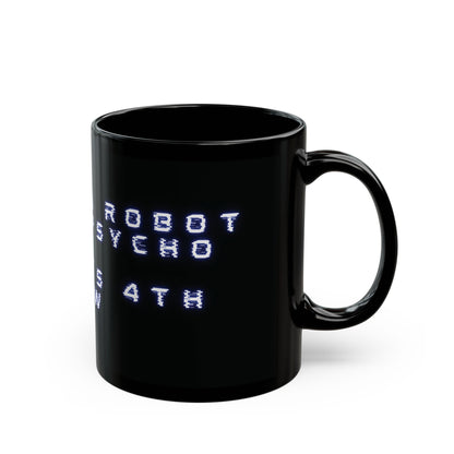 Better A Robot Than A Psycho Mug