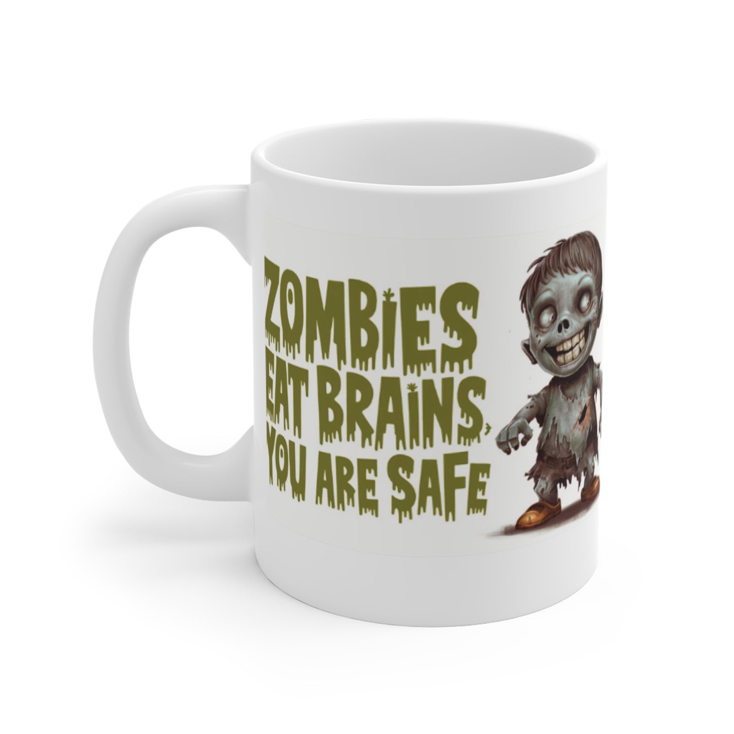 Zombies Eat Brains You Are Safe Mug