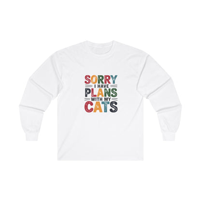 Sorry I Have Plans With My Cats Adult Long Sleeve T-shirt