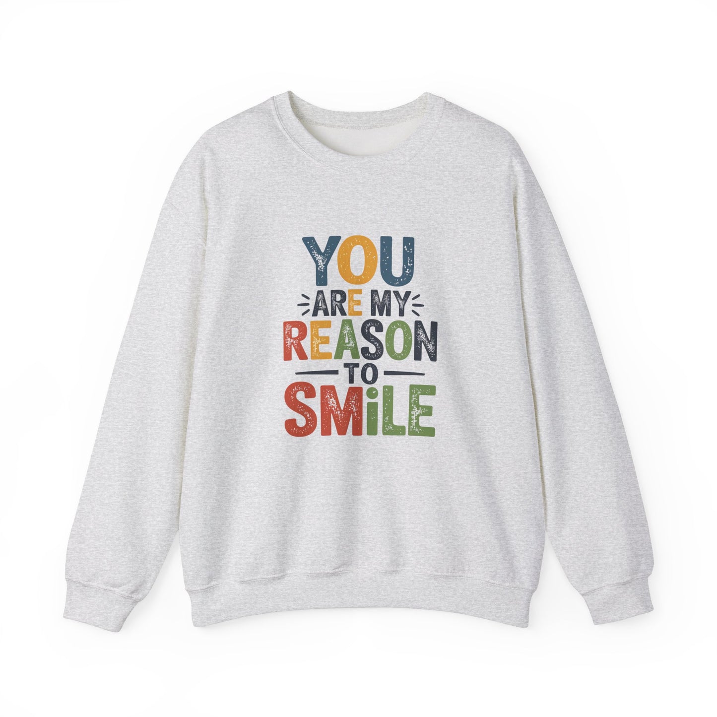 You Are My Reason To Smile  Adult Sweatshirt