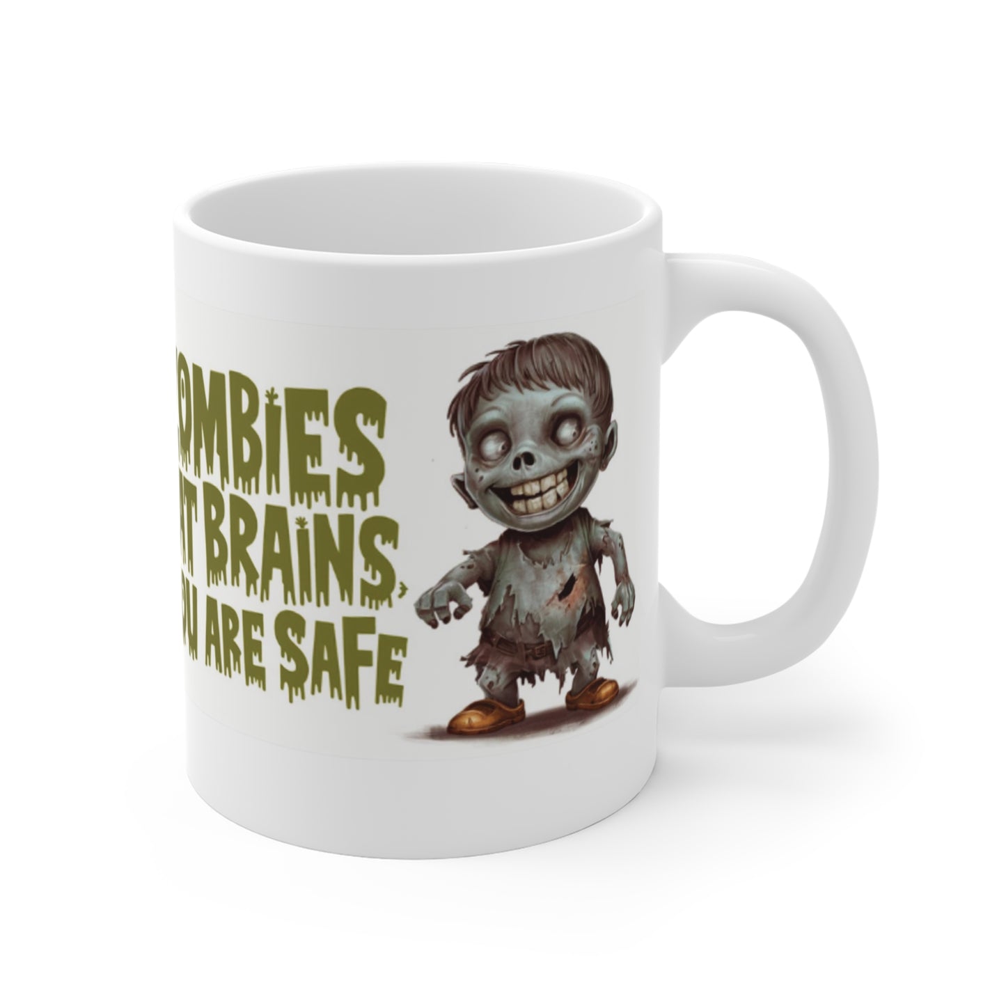 Zombies Eat Brains You Are Safe Mug