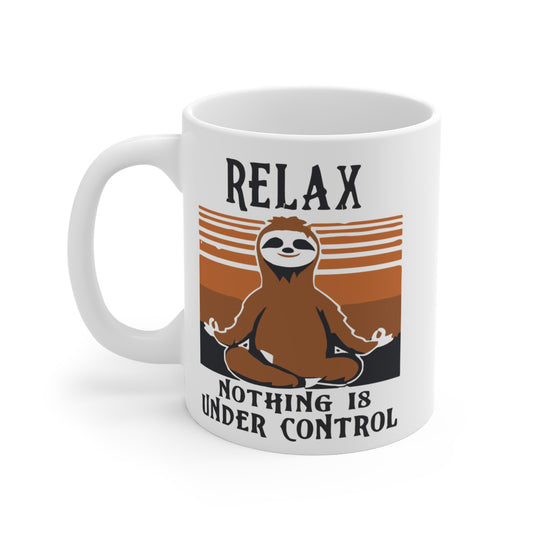 Relax, Nothing Is Under Control Mug