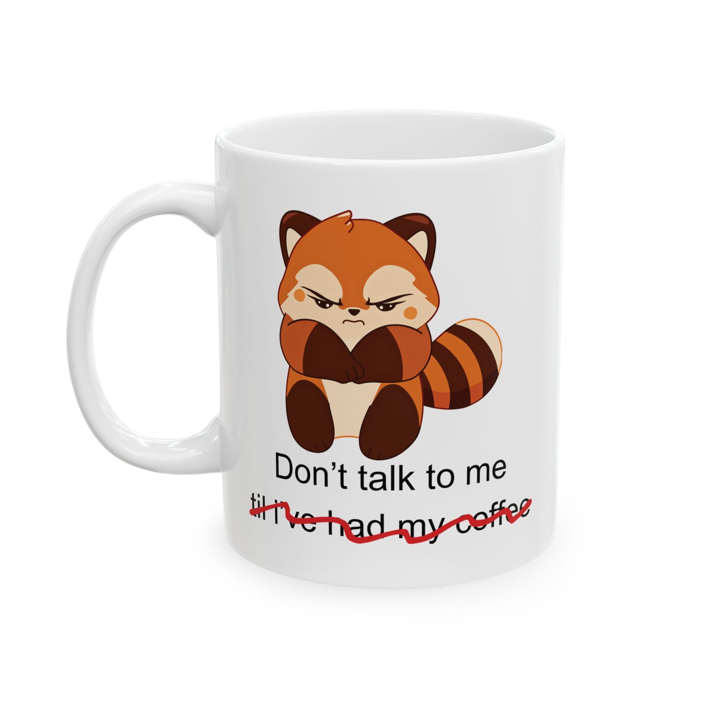 Don't Talk to Me Mug