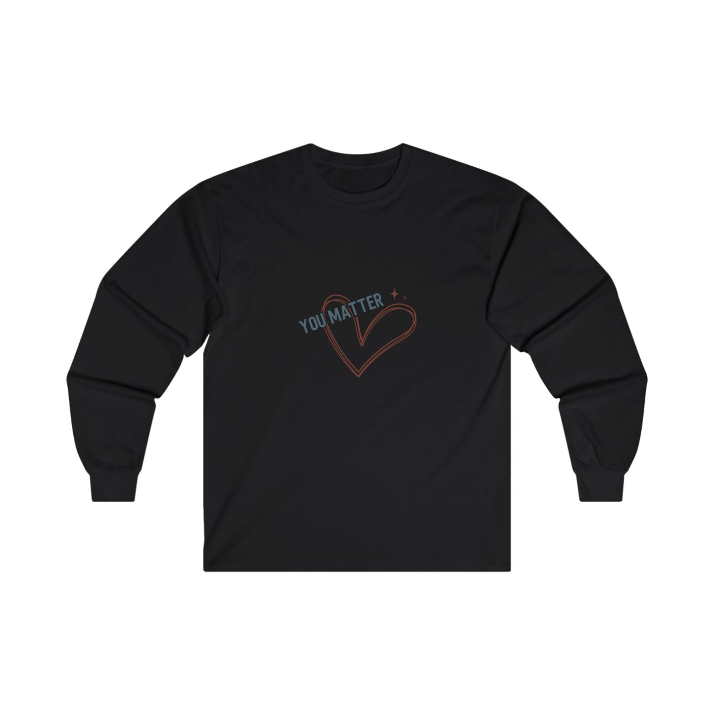 You Matter Adult Long Sleeve T-shirt