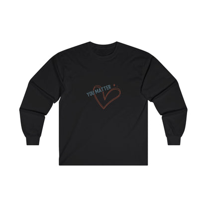 You Matter Adult Long Sleeve T-shirt