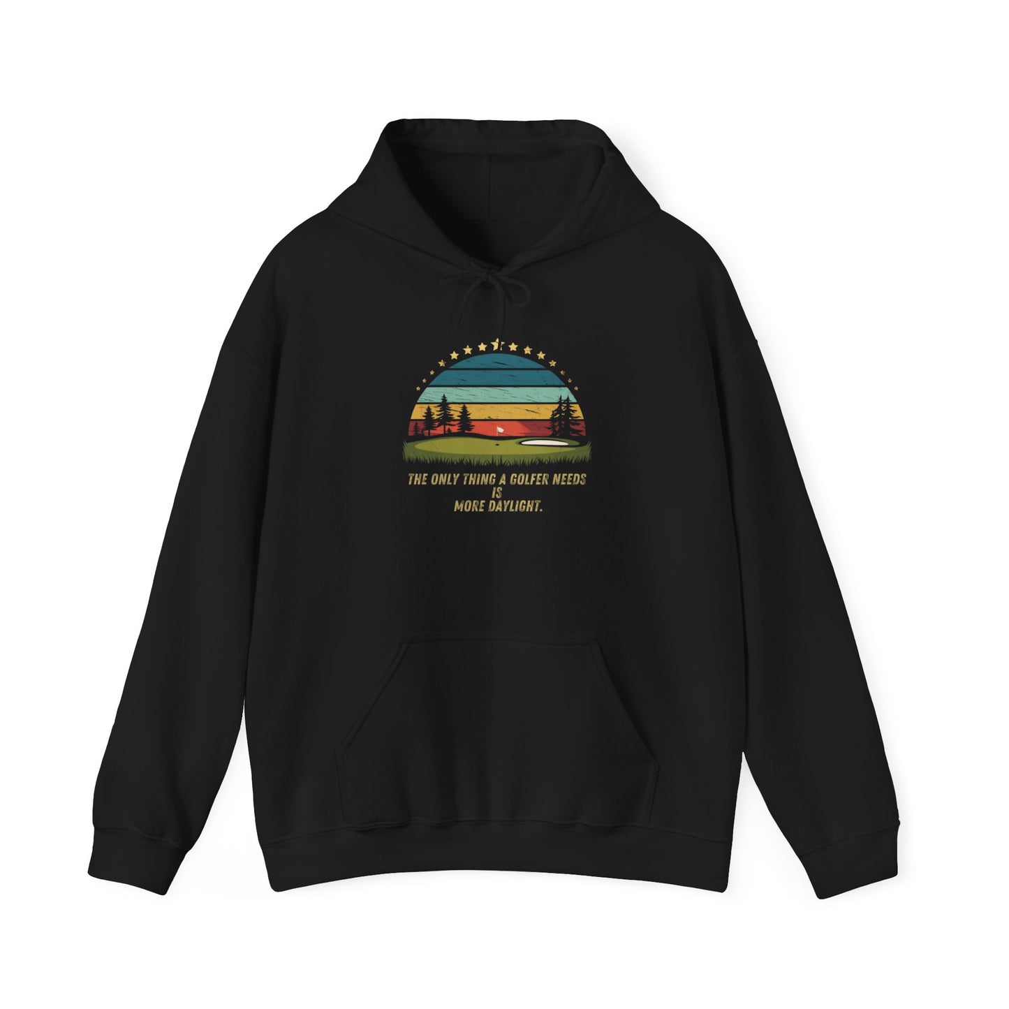 The Only Thing A Golfer Needs Is More Daylight Adult Hoodie