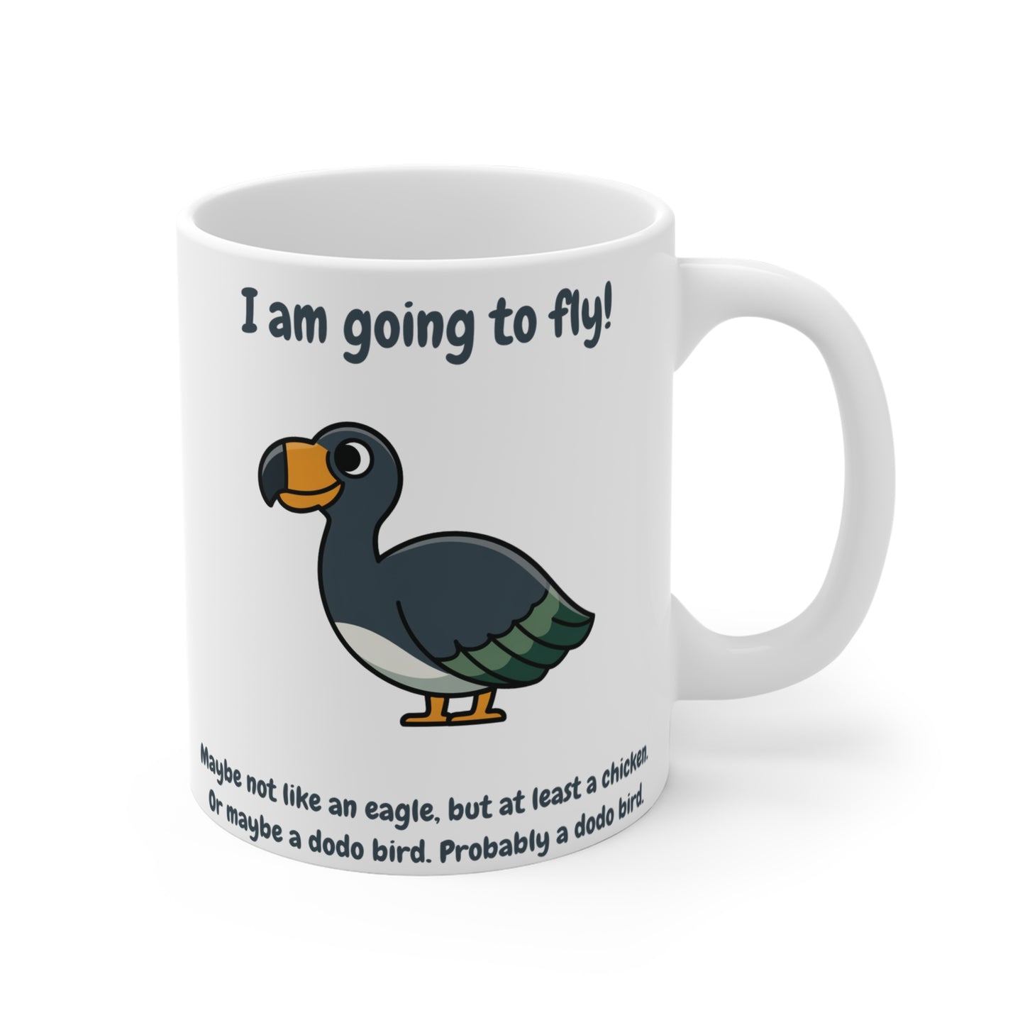 I'm Going To Fly (Like A Dodo Bird)  Mug