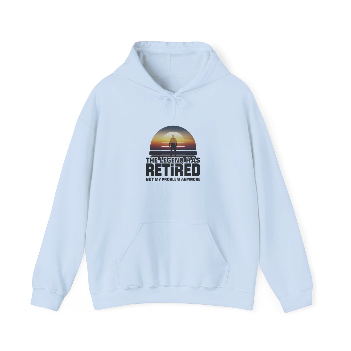 The Legend Has Retired Not My Problem Anymore Adult Hoodie