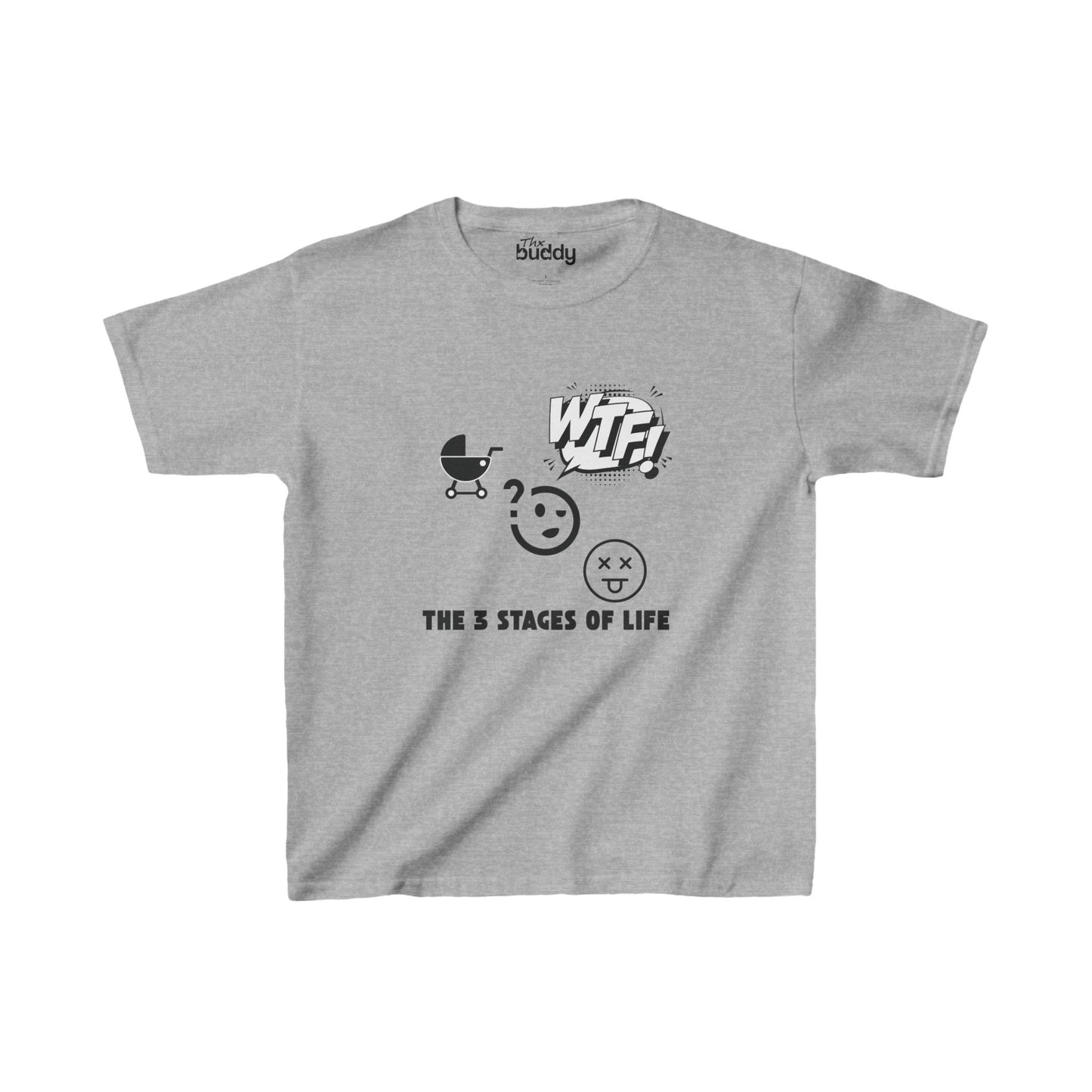 The 3 Stages Of Life - Birth - WTF - Death Kids/Teen T-shirt