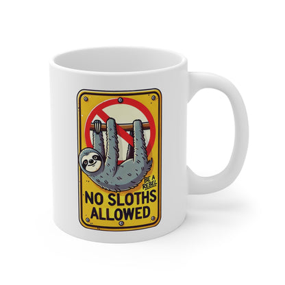 No Sloth Allowed, Be a Rebel Mug