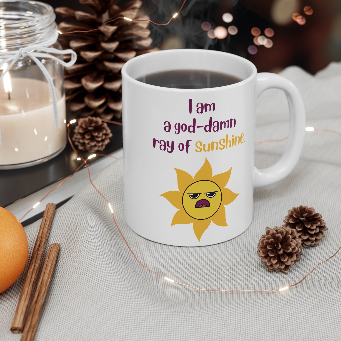 I Am A God Damn Ray of Sunshine Mug