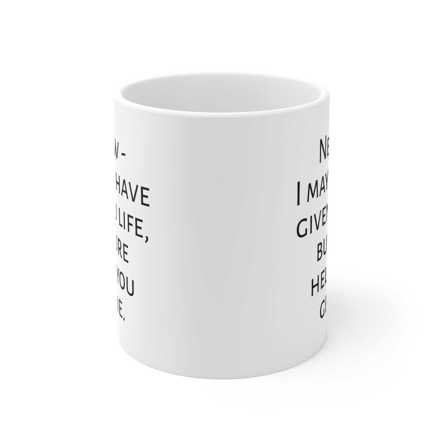 I Helped You Get A Life Mug For Nephew